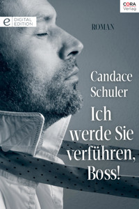 Ich werde Sie verführen, Boss! - Candace Schuler - E-Book