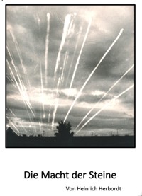 Die Macht der Steine - Heinrich Herbordt - E-Book