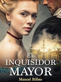 El inquisidor mayor - Manuel Bilbao - E-Book
