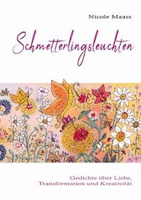 Schmetterlingsleuchten - Nicole Maass - E-Book