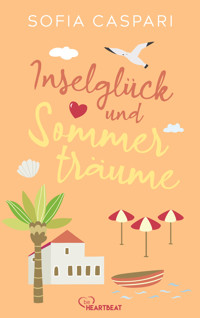 Inselglück und Sommerträume - Sofia Caspari - E-Book