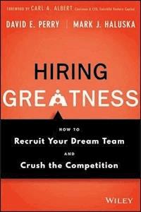 Hiring Greatness - David E. Perry - E-Book