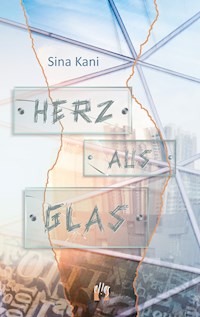 Herz aus Glas - Sina Kani - E-Book