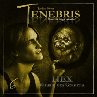 Tenebris, Folge 6: HEX - Rituale des Grauens - Jordan Styles - Hörbuch
