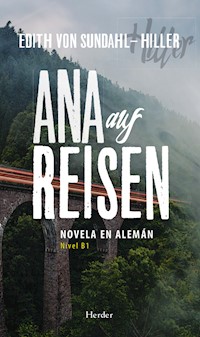 Ana auf Reisen - Edith von Sundahl-Hiller - E-Book