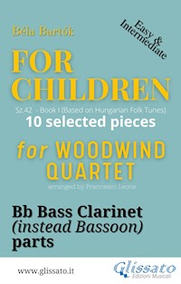 Bb Bass Clarinet (instead bassoon) part of "For Children" by Bartók for Woodwind Quartet - Bela Bartok - E-Book