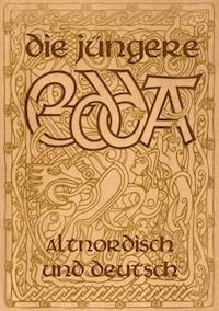 Die Jüngere Edda - Altnordisch und deutsch - Árpád Baron von Nahodyl Neményi - E-Book