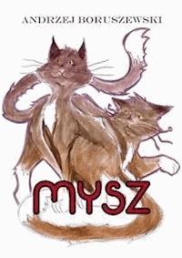 Mysz - Andrzej Boruszewski - E-Book
