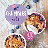Crumbles und Co. -  - E-Book