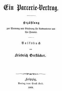 Ein Parcerie-Vertrag Erzählung zur Warnung und Belehrung für Auswanderer und ihre Freunde - Friedrich, Gerstäcker - kostenlos E-Book