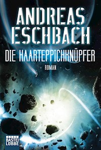 Die Haarteppichknüpfer - Andreas Eschbach - E-Book