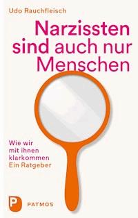 Narzissten sind auch nur Menschen - Udo Rauchfleisch - E-Book