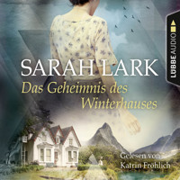Das Geheimnis des Winterhauses - Sarah Lark - E-Book + Hörbuch