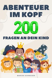 Abenteuer im Kopf - Marcos Schneider - E-Book