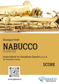 Saxophone Quartet "Nabucco" overture (score) - Giuseppe Verdi - E-Book