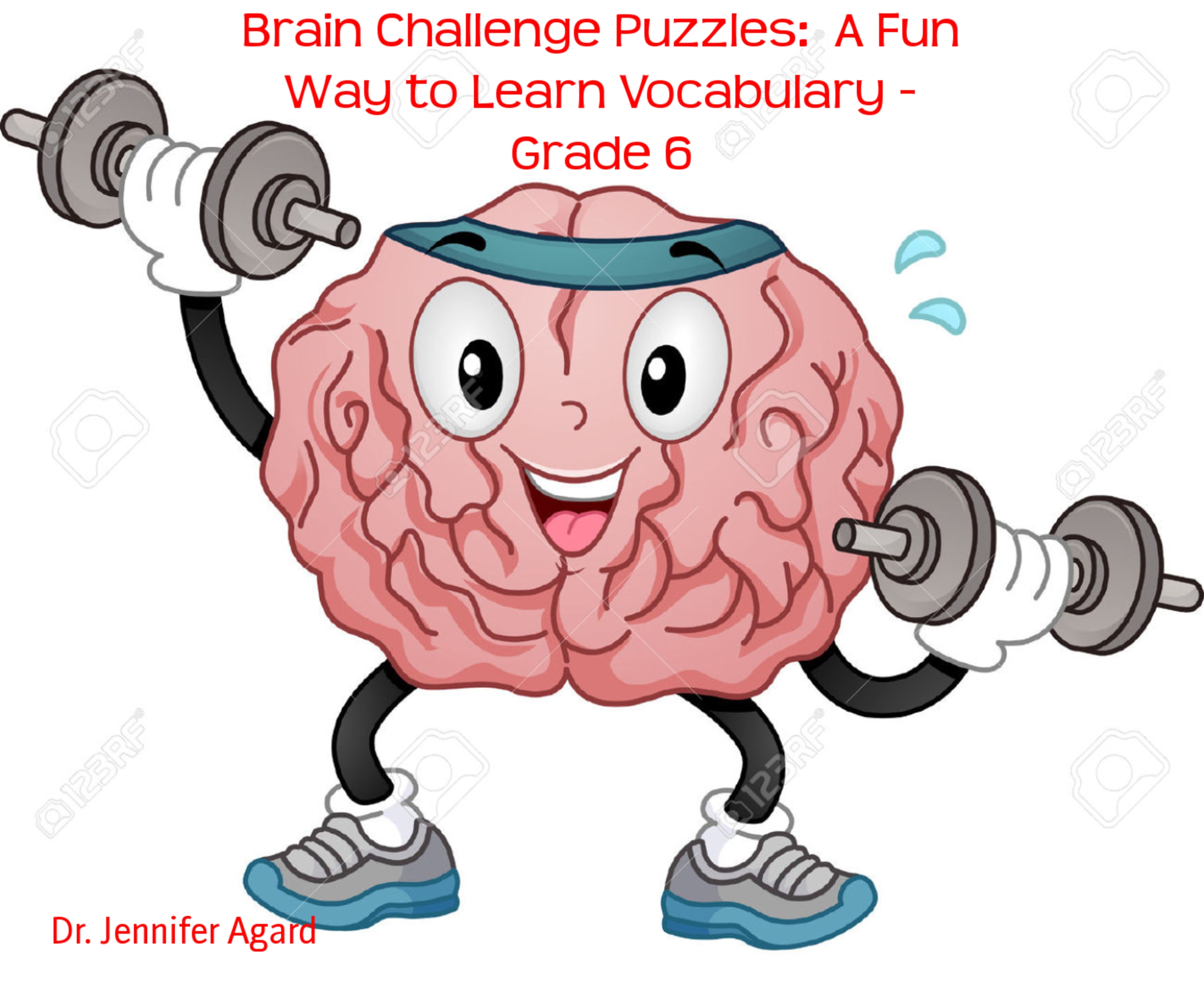 Brain Challenge Puzzles:  A Fun Way to Learn Vocabulary - Grade 6 - Dr. Jennifer Agard - E-Book