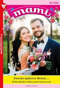 Zwecks späterer Heirat … - Karina Kaiser - E-Book