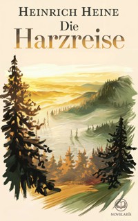 Heinrich Heine: Die Harzreise (Novelaris Klassik) - Heinrich Heine - E-Book