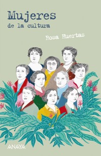 Mujeres de la cultura - Rosa Huertas - E-Book