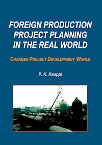 Foreign Production Project Planning In The Real World - P. K. Kauppi - E-Book