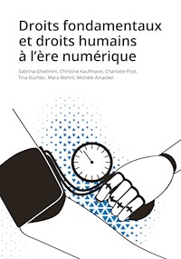 Droits fondamentaux et droits humains à l'ère numérique - Sabrina Ghielmini - kostenlos E-Book