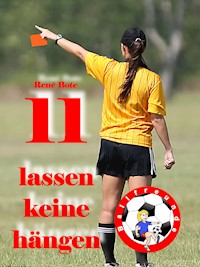 11 lassen keine hängen - René Bote - E-Book