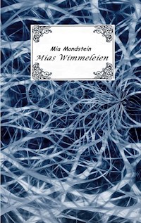 Mias Wimmeleien - Mia Mondstein - E-Book