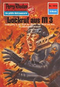 Perry Rhodan 1074: Lockruf aus M 3 - K.H. Scheer - E-Book