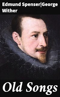 Old Songs - Edmund Spenser - E-Book
