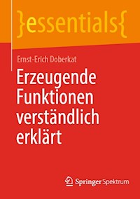 Erzeugende Funktionen verständlich erklärt - Ernst-Erich Doberkat - E-Book