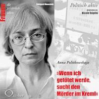 Wenn ich getötet werde, sucht den Mörder im Kreml - Anna Politkowskaja - Edelgard Abenstein - Hörbuch