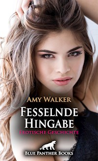 Fesselnde Hingabe | Erotische Geschichte - Amy Walker - E-Book