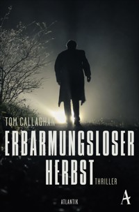 Erbarmungsloser Herbst - Tom Callaghan - E-Book
