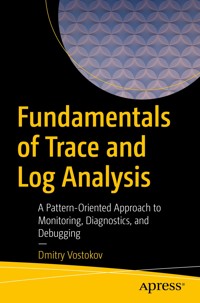 Fundamentals of Trace and Log Analysis - Dmitry Vostokov - E-Book