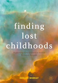 Finding Lost Childhoods - Suellen Murray - E-Book
