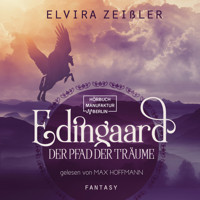 Der Pfad der Träume - Edingaard, Band 1 (ungekürzt) - Elvira Zeißler - Hörbuch