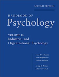 Handbook of Psychology, Volume 12, Industrial and Organizational Psychology - Irving B. Weiner - E-Book