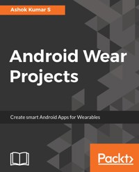 Android Wear Projects - Ashok Kumar S - E-Book
