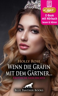 Reif trifft jung - Wenn die Gräfin mit dem Gärtner ... | Erotik Audio Story | Erotisches Hörbuch - Holly Rose - E-Book