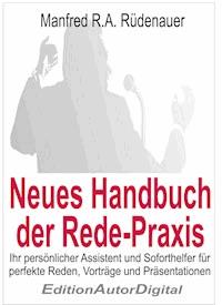 Neues Handbuch der Redepraxis - Manfred R.A. Rüdenauer - E-Book