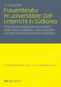 Frauenliteratur im universitären DaF-Unterricht in Südkorea - Ji-Young Kim - E-Book