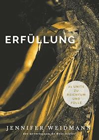 Erfüllung - Jennifer Weidmann - E-Book