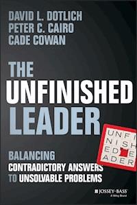 The Unfinished Leader - David L. Dotlich - E-Book