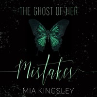 The Ghost Of Her Mistakes - Mia Kingsley - E-Book + Hörbuch