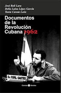 Documentos de la Revolución Cubana 1962 - José Bell - E-Book
