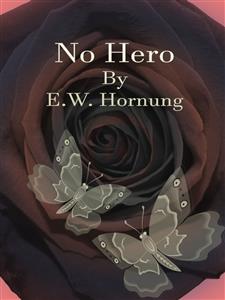No Hero - E.W. Hornung - E-Book