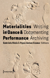Materialities in Dance and Performance -  - E-Book