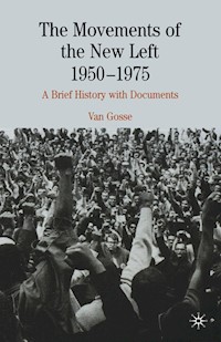 The Movements of the New Left, 1950-1975 - NA NA - E-Book