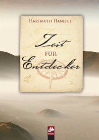 Zeit für Entdecker - Hartmuth Hanisch - E-Book