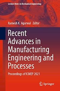 Recent Advances in Manufacturing Engineering and Processes -  - E-Book